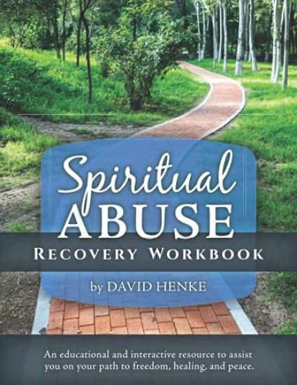 Spiritual Abuse Recovery Workbook: An educational and interactive resource to assist you on your path to freedom, healing, and peace