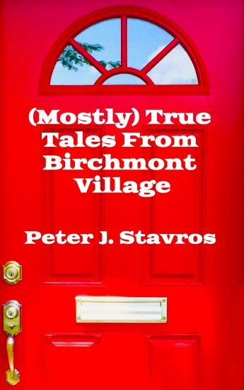 (Mostly) True Tales From Birchmont Village