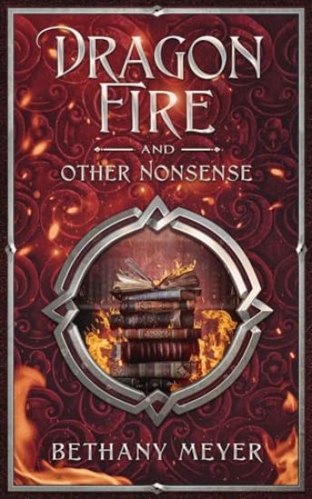 DragonFire and Other Nonsense