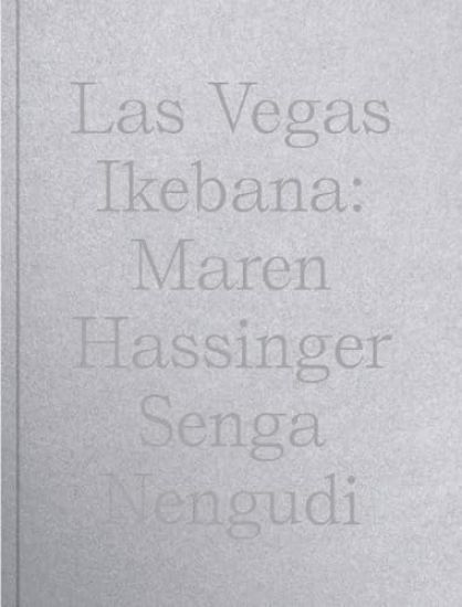 Las Vegas Ikebana: Maren Hassinger and Senga Nengudi