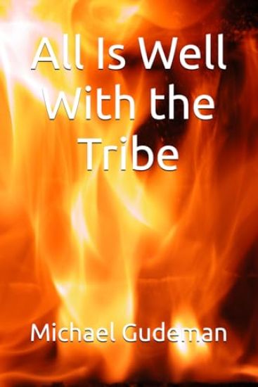 All Is Well With the Tribe