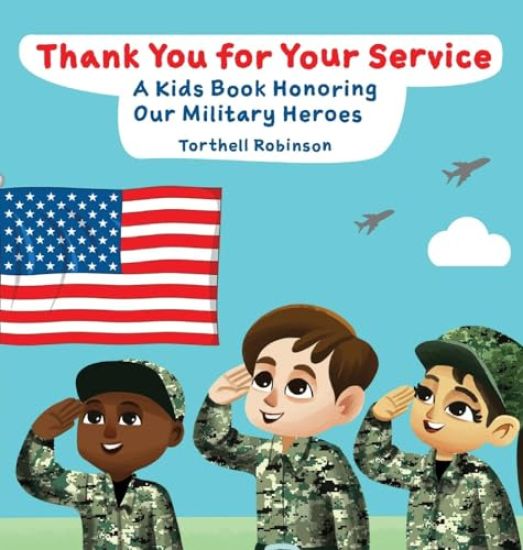Thank You for Your Service! A Kids Book Honoring Our Military Heroes