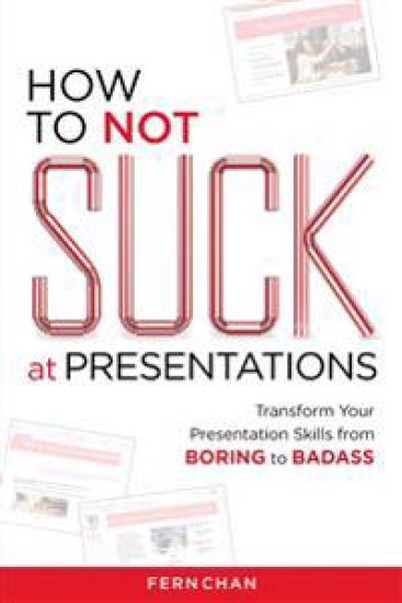 How to NOT Suck at Presentations