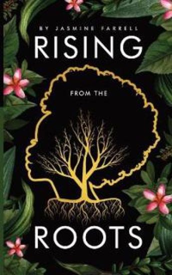 Rising From the Roots