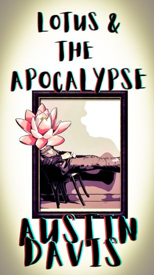 Lotus & The Apocalypse