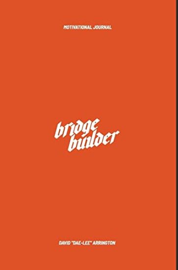 Bridge Builder Motivational Journal