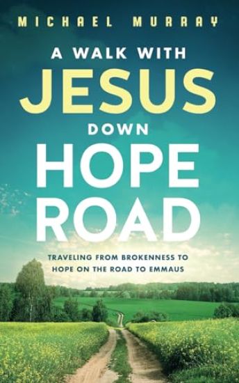 A Walk With Jesus Down Hope Road