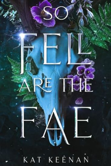 So Fell Are the Fae