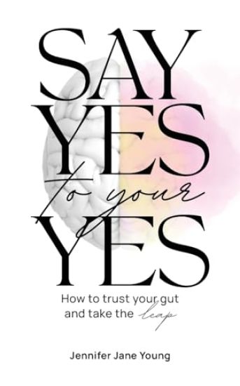 Say Yes to Your YES