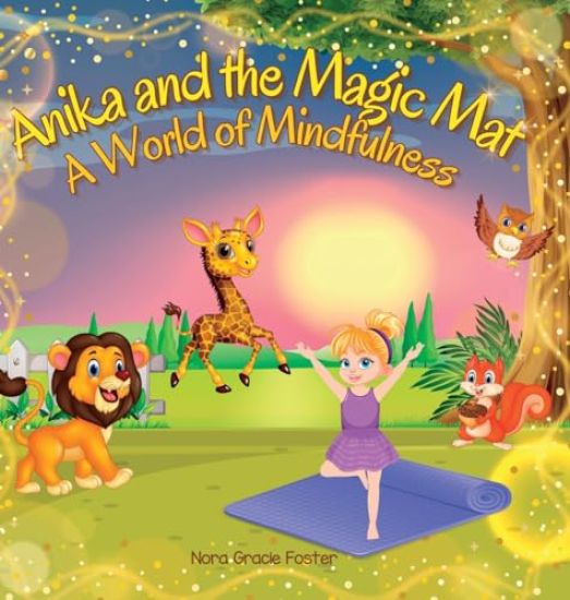Anika and the Magic Mat A World of Mindfulness