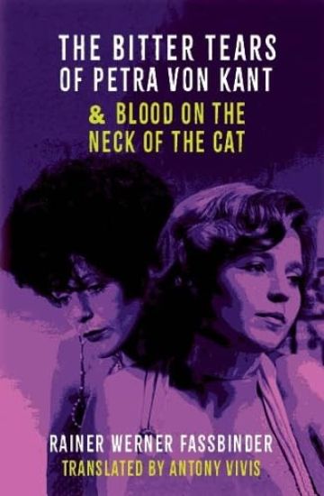 The Bitter tears of Petra Von Kant and Blood on the Neck of the Cat