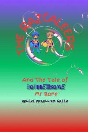 The Razcaleers and The Tale of Bothersome Mr Bone