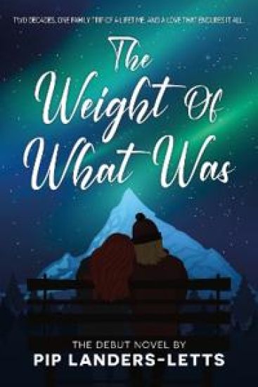 The Weight Of What Was