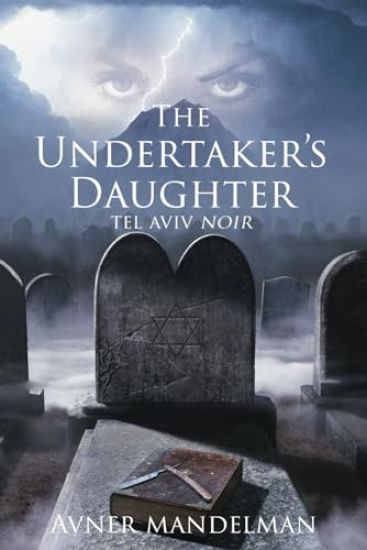 The Undertaker's Daughter (Tel Aviv Noir)