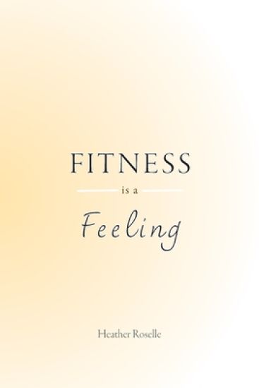Fitness is a Feeling