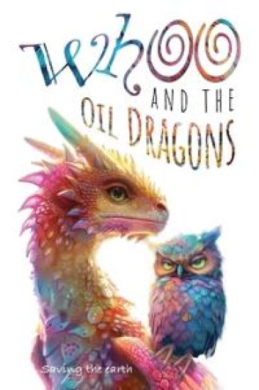 Whoo and the oil dragons