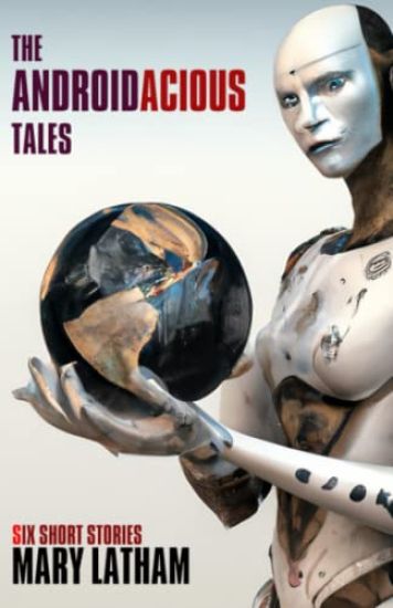 The Androidacious Tales