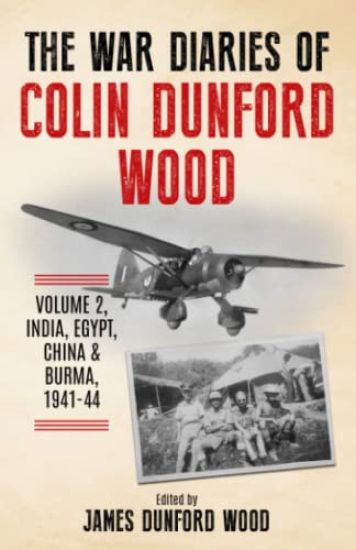 The War Diaries of Colin Dunford Wood, Volume 2