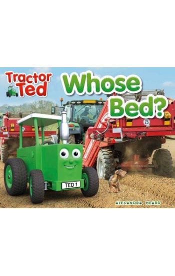 Tractor Ted Whose Bed