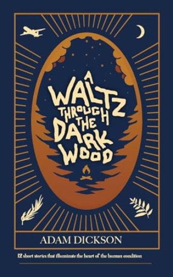 A Waltz Through The Dark Wood