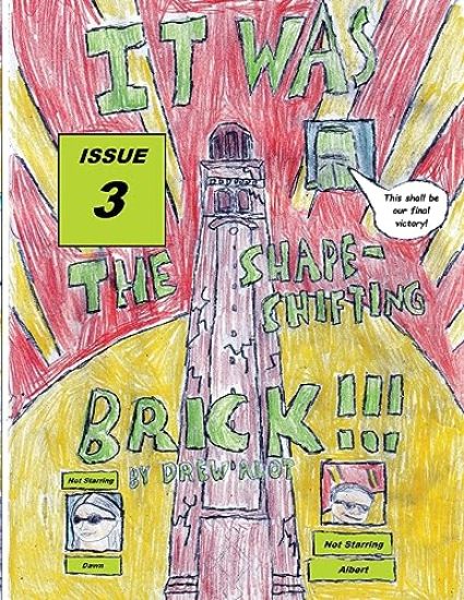 It Was the Shapeshifting Brick!!!