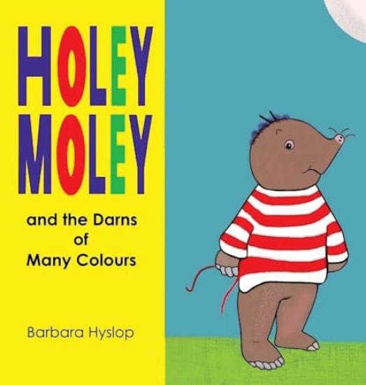 Holey Moley and the Darns of Many Colours