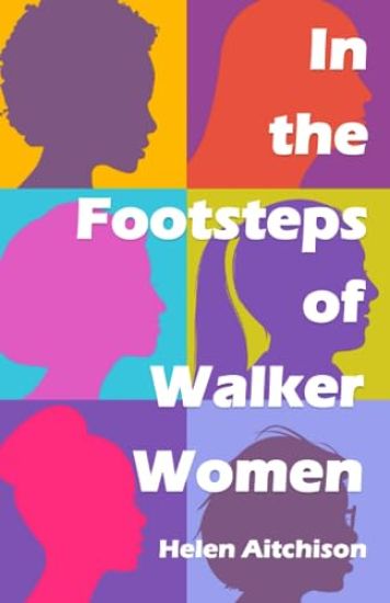 In the Footsteps of Walker Women