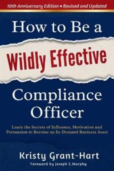 How to Be a Wildly Effective Compliance Officer