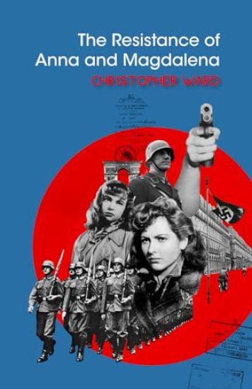 The Resistance of Anna and Magdalena