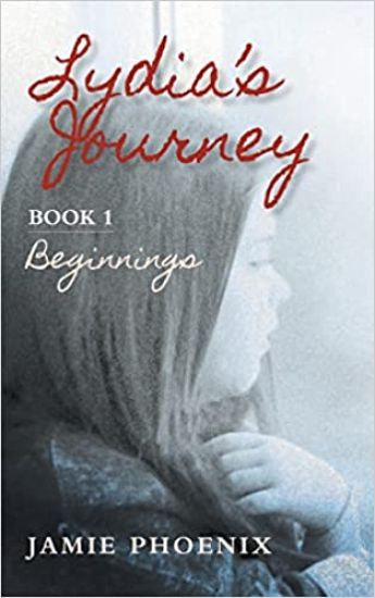 Lydia's Journey, Beginnings, Book 1