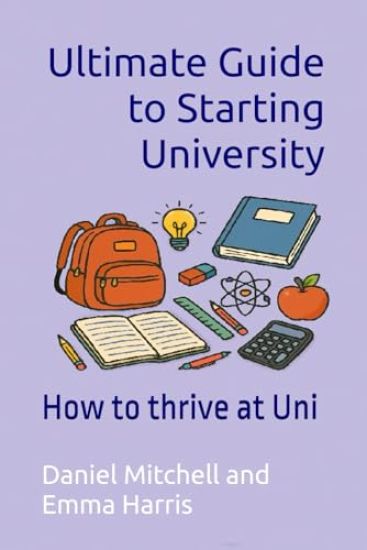 Ultimate Guide to Starting University