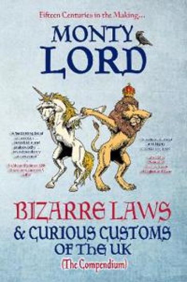 Bizarre Laws & Curious Customs of the UK