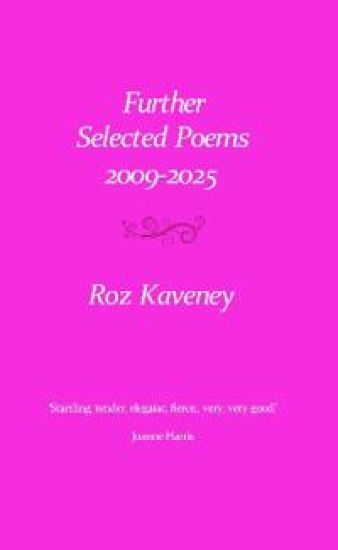 Further Selected Poems 2009-2025