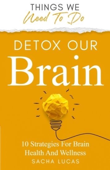 Detox Our Brain