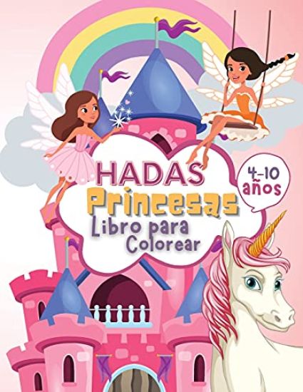 Hadas Princesas Libro de Colorear para Niños de 4 a 10 Años