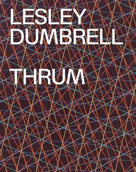 Lesley Dumbrell: Thrum