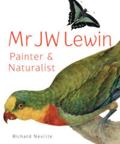 Mr JW Lewin, Painter & Naturalist