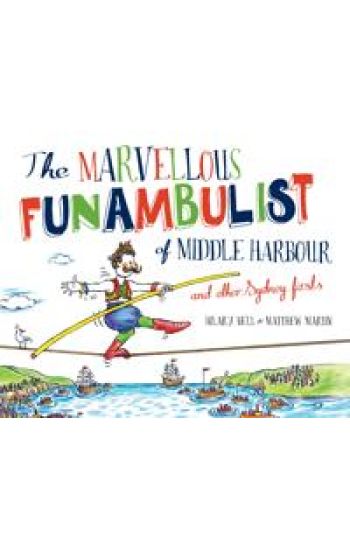 The Marvellous Funambulist of Middle Harbour and Other Sydney Firsts