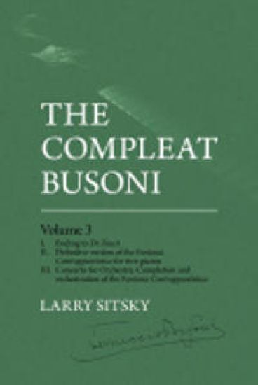 The Compleat Busoni, Volume 3
