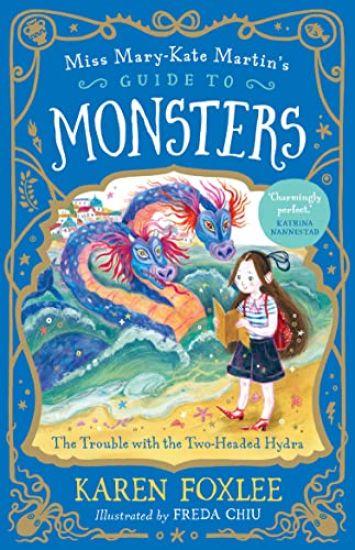 The Trouble with the Two-Headed Hydra: Miss Mary-Kate Martin's Guide to Monsters 2 Volume 2