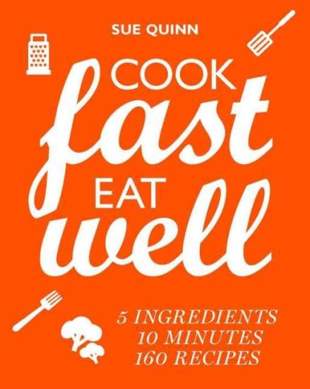 Cook Fast, Eat Well
