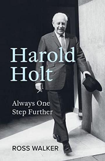 Harold Holt: Always One Step Further