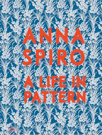 Anna Spiro: A Life in Pattern