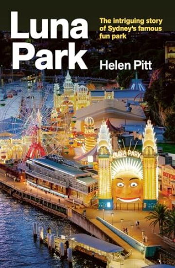 Luna Park: The Intriguing Story of Sydney's Famous Fun Park