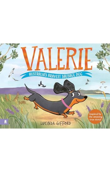 Valerie: Australia's Bravest Sausage Dog