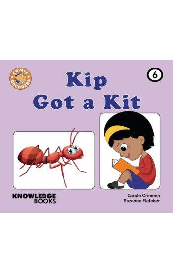 Kip Got a Kit: Book 6