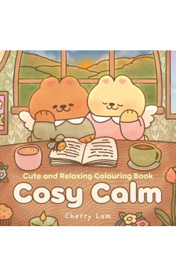 Cosy Calm: Cute and Relaxing Colouring Book