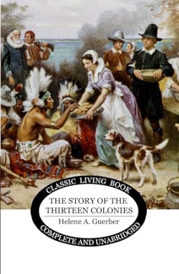 The Story of the Thirteen Colonies