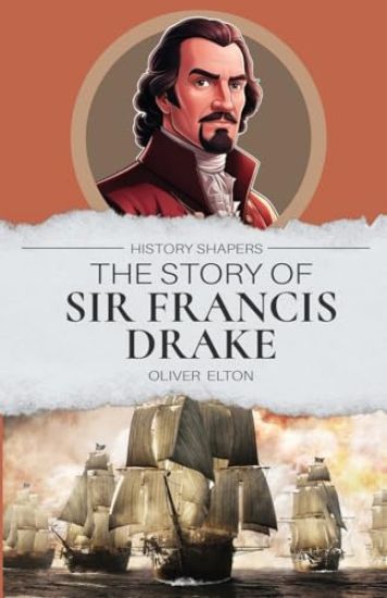 The Story of Sir Francis Drake