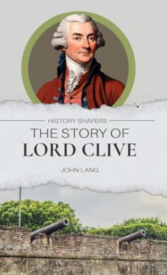 The Story of Lord Clive